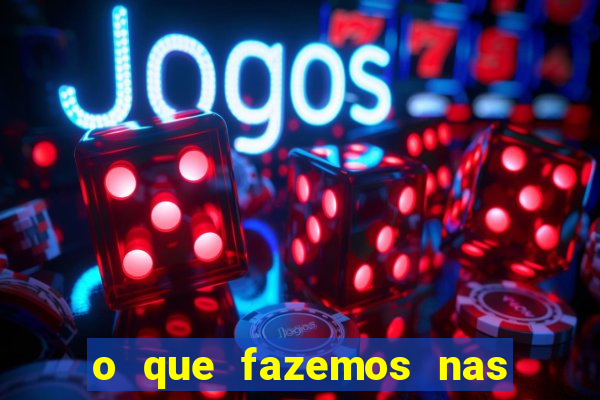 o que fazemos nas sombras redecanais